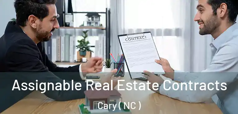  Assignable Real Estate Contracts Cary ( NC )