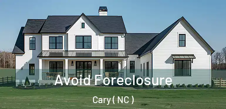  Avoid Foreclosure Cary ( NC )