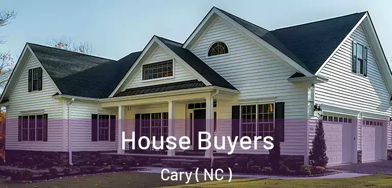 House Buyers Cary ( NC )