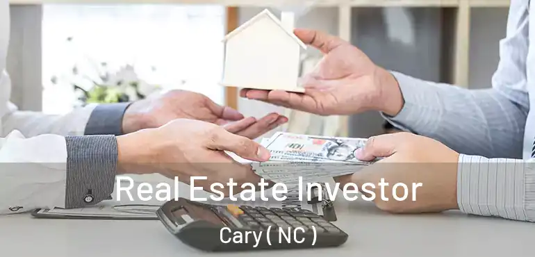  Real Estate Investor Cary ( NC )