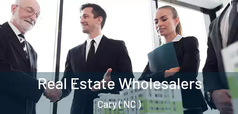  Real Estate Wholesalers Cary ( NC )