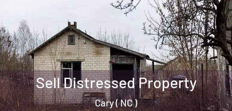  Sell Distressed Property Cary ( NC )