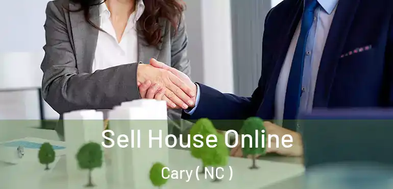  Sell House Online Cary ( NC )