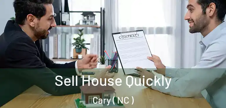  Sell House Quickly Cary ( NC )