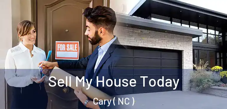 Sell My House Today Cary ( NC )