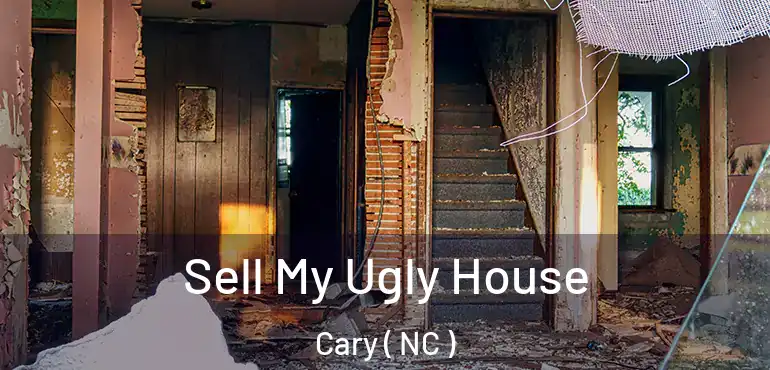  Sell My Ugly House Cary ( NC )